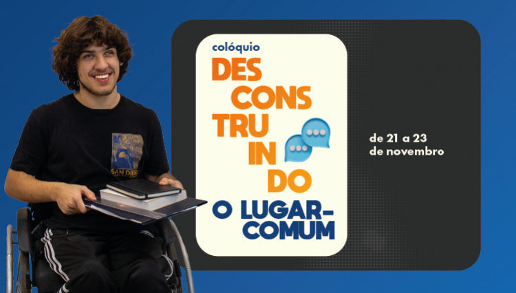 Capa do evento Confira a programação do Colóquio “Desconstruindo o Lugar-Comum”