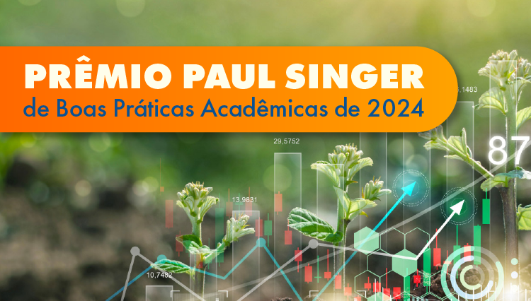 Imagem promocional do Prêmio Paul Singer de Boas Práticas Acadêmicas de 2024. O título está em uma faixa laranja no topo, com texto branco e azul. Ao fundo, uma composição de plantas germinando no solo é sobreposta por gráficos e elementos visuais representando dados financeiros e crescimento sustentável, simbolizando inovação e economia solidária.