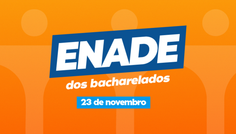 ENADE 2025: Alunos do Bacharelado, agora é com vocês!